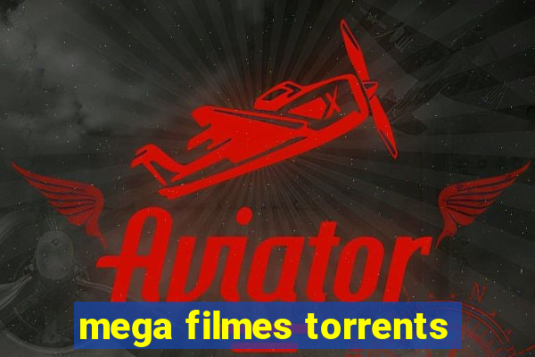 mega filmes torrents